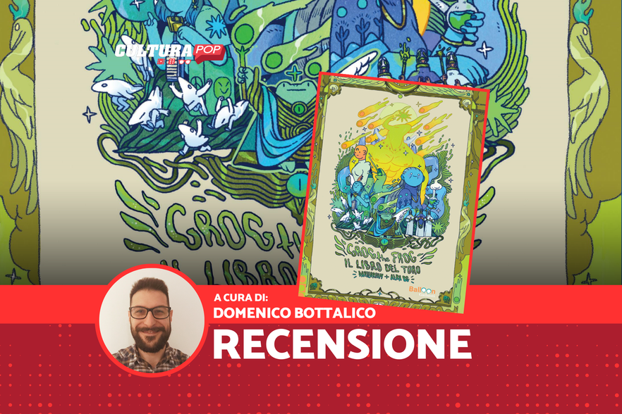 Grog The Frog - Il Libro del Toro, recensione: per i fan di Adventure Time e Akira Toriyama