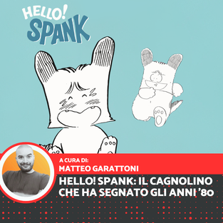 Hello! Spank: il cagnolino che ha segnato gli anni 80
