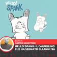 Hello! Spank: il cagnolino che ha segnato gli anni 80