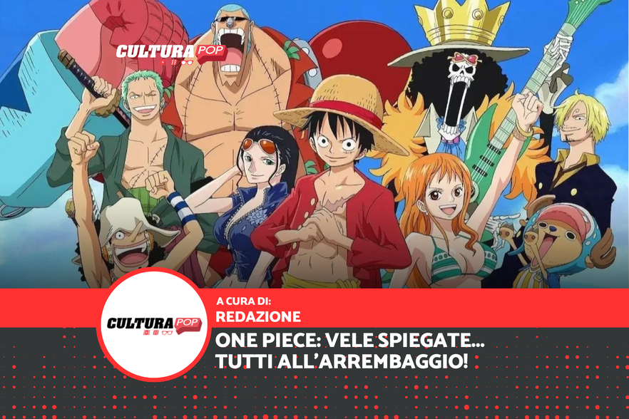 One Piece: vele spiegate... tutti all'arrembaggio!