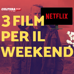 Copertina di 3 film da guardare questo weekend su Netflix [3-5 Gennaio]