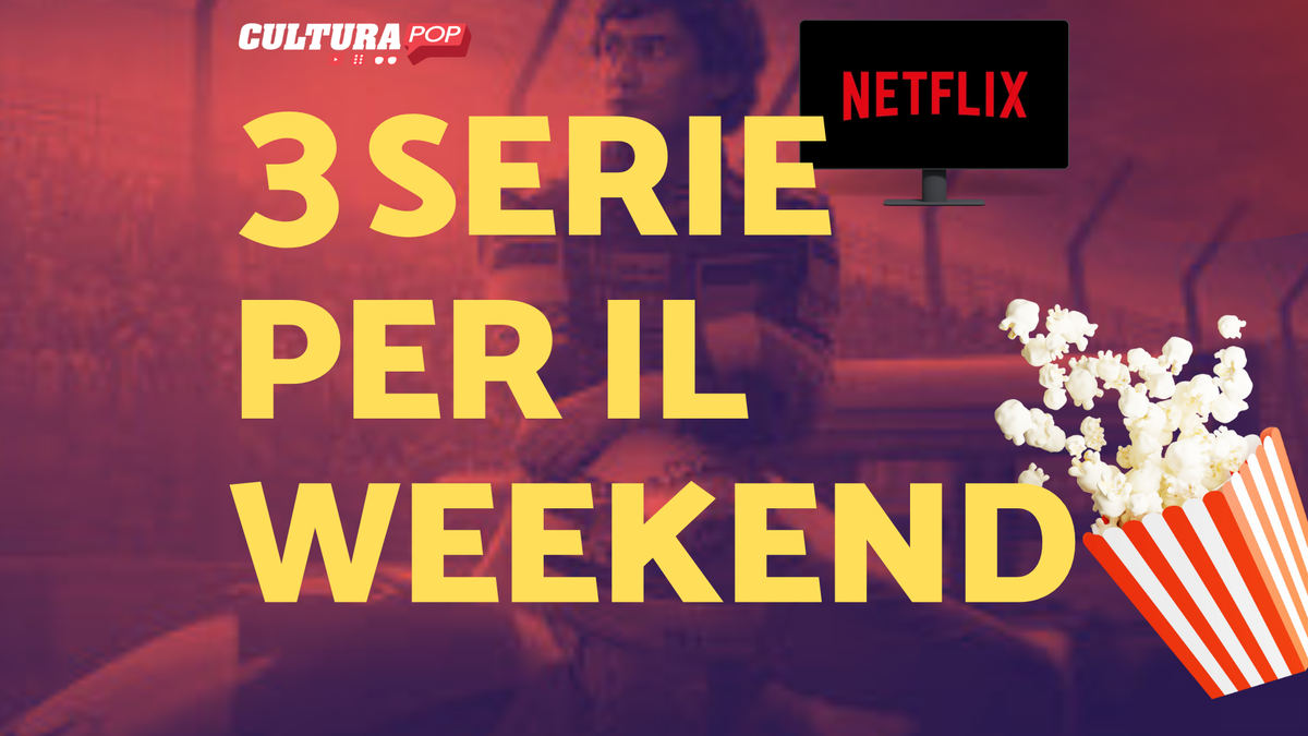 Immagine di 3 serie TV da guardare questo weekend su Netflix [3-5 Gennaio]