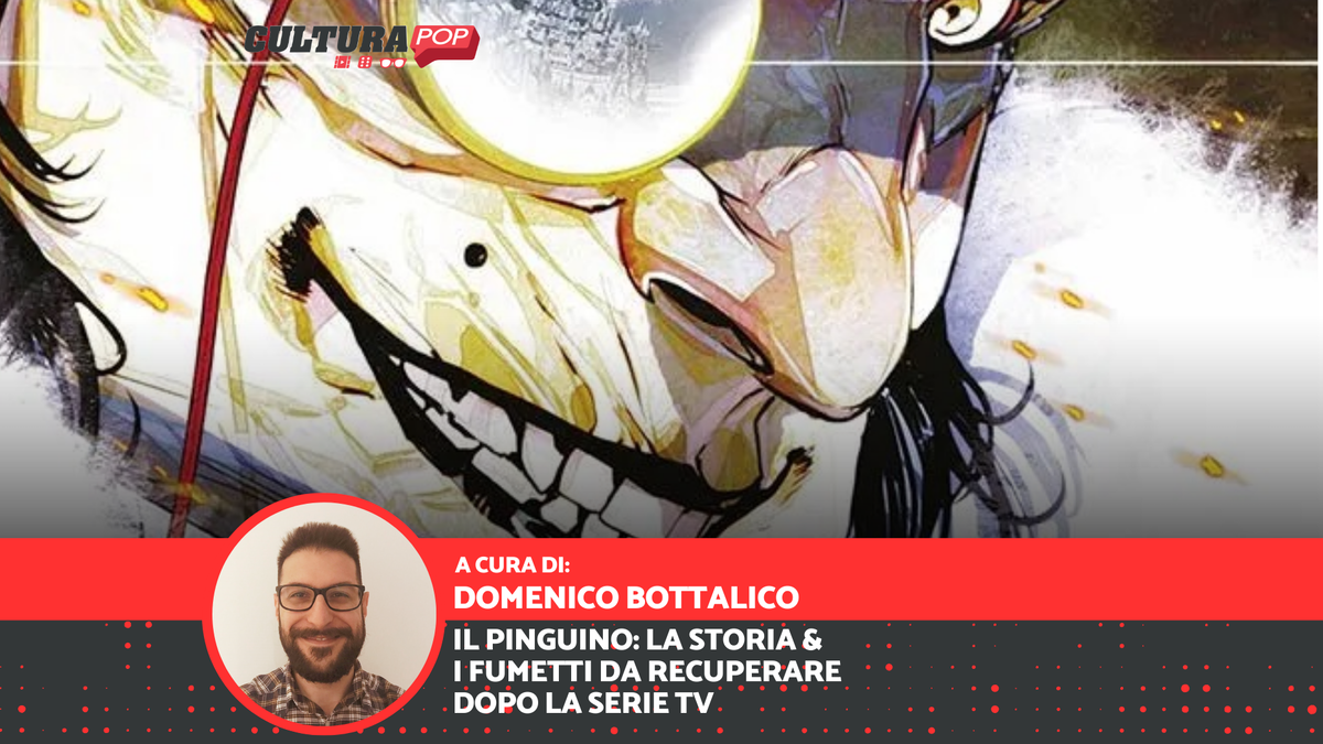 Immagine di Chi è il Pinguino? La storia e i fumetti da recuperare dopo la serie TV
