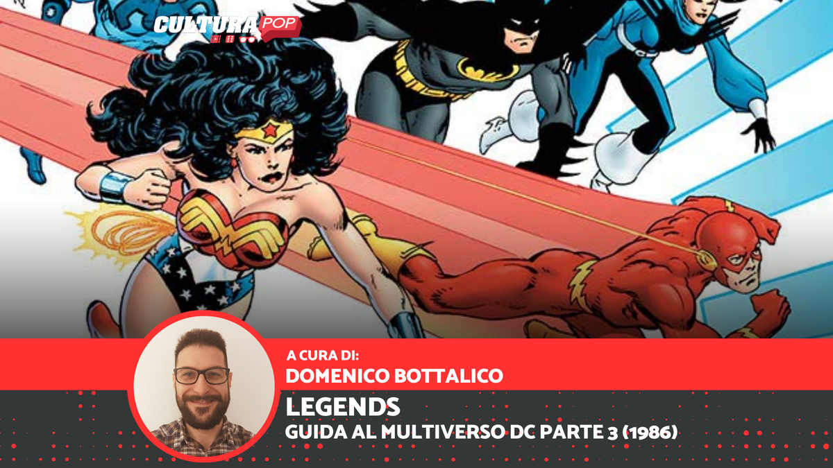 Immagine di Legends - Guida al Multiverso DC Parte 3 (1986)