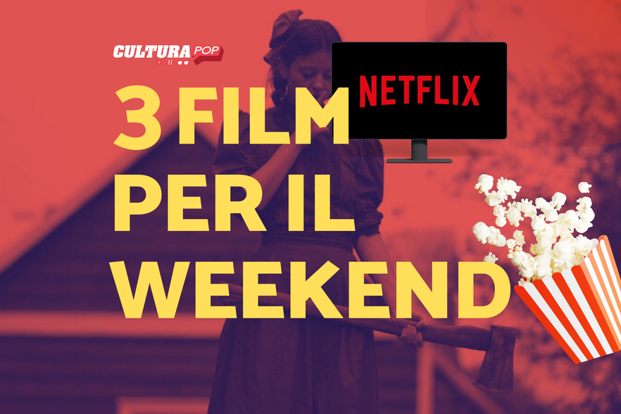 3 film da guardare questo weekend su Netflix [10-12 Gennaio]