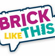 LEGO reinventa il gioco da tavolo con Brick Like This!