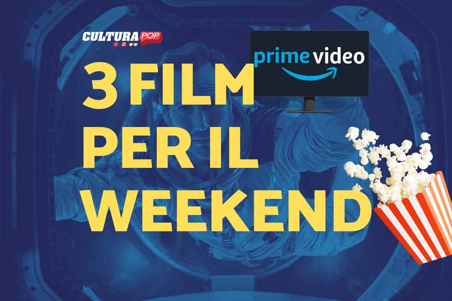 3 film da guardare questo weekend su Prime Video [10-12 Gennaio]