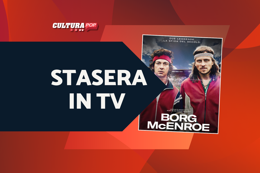 Stasera in TV c'è Borg McEnroe, scopri le 10 curiosità sul film che racconta i due miti del tennis