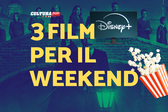 3 film da guardare questo weekend su Disney+ [17-19 Gennaio]