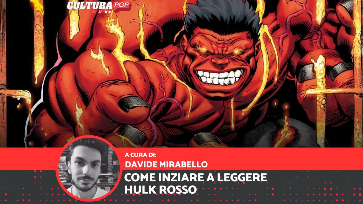 Immagine di Come iniziare a leggere Hulk Rosso: i fumetti essenziali