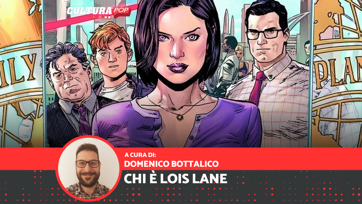 Immagine di Chi è Lois Lane: la giornalista d'assalto DC