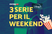 3 serie TV da guardare questo weekend su Disney+ [17-19 Gennaio]