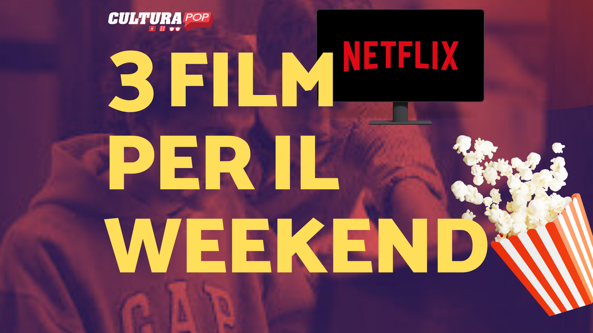 Immagine di 3 film da guardare questo weekend su Netflix [24-26 Gennaio]