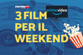 3 film da guardare questo weekend su Prime Video [24-26 Gennaio]