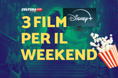 3 film da guardare questo weekend su Disney+ [24-26 Gennaio]