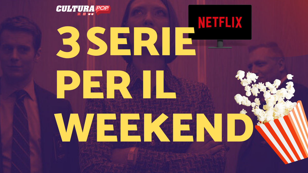 Immagine di 3 serie TV da guardare questo weekend su Netflix [24-26 Gennaio]