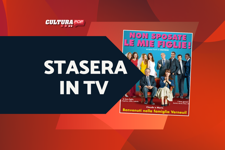 Stasera in TV c'è Non sposate le mie figlie!, scopri tutto sul film di Philippe de Chauveron