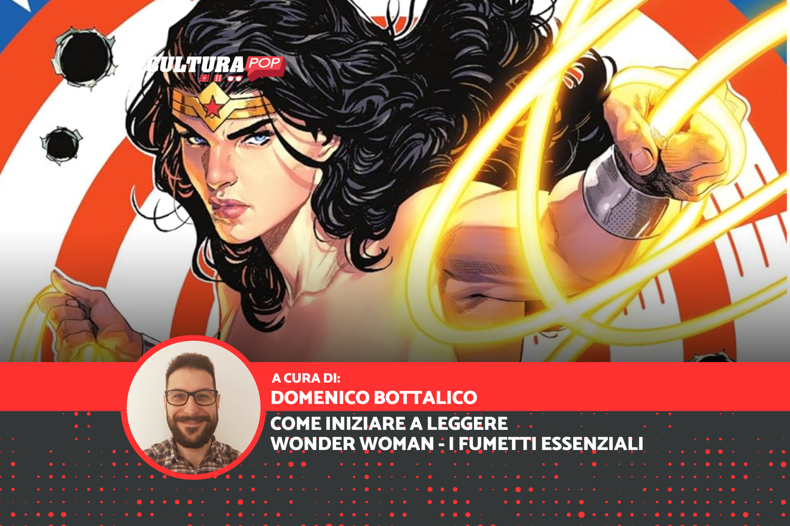 Come iniziare a leggere Wonder Woman: i fumetti essenziali