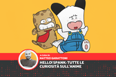 Hello! Spank: tutte le curiosità sull’anime