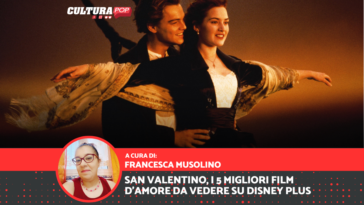 Immagine di San Valentino, i 5 migliori film d'amore da vedere su Disney Plus