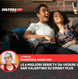 Le 5 migliori serie TV da vedere a San Valentino su Disney Plus