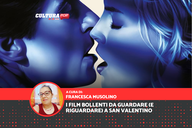 Copertina di I film bollenti da guardare (e riguardare) a San Valentino