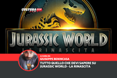 Jurassic World - La Rinascita: tutto quello che c'è da sapere