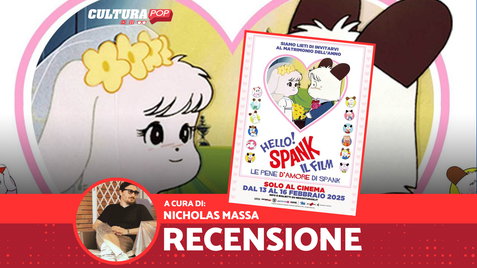 Hello! Spank Il Film - Le Pene D’Amore di Spank, recensione: un tenero racconto di amicizia e addii