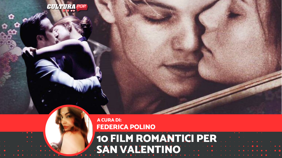 Immagine di San Valentino: 10 film per romantici, cinici e possibilisti