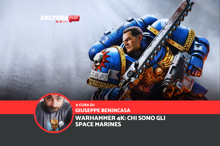 Warhammer 40K: chi sono gli Space Marines?