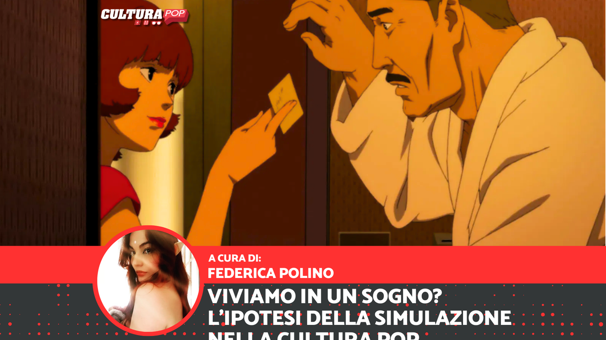 Immagine di Viviamo in un sogno? Satoshi Kon e l'ipotesi della simulazione nella cultura pop