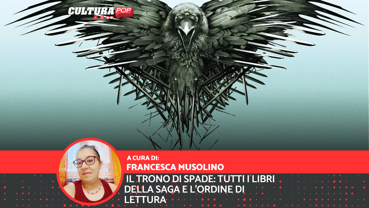 Immagine di Il Trono di Spade: tutti i libri della saga e come leggerli in ordine
