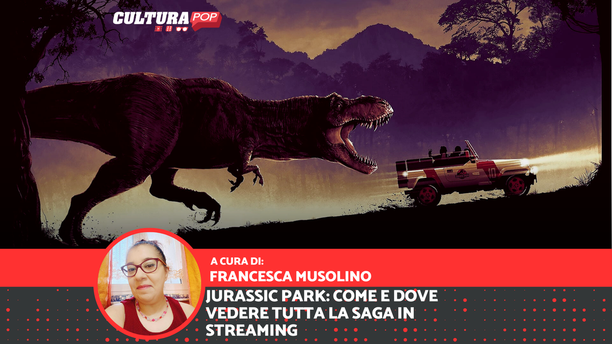 Immagine di Jurassic Park: come e dove vedere tutta la saga in streaming