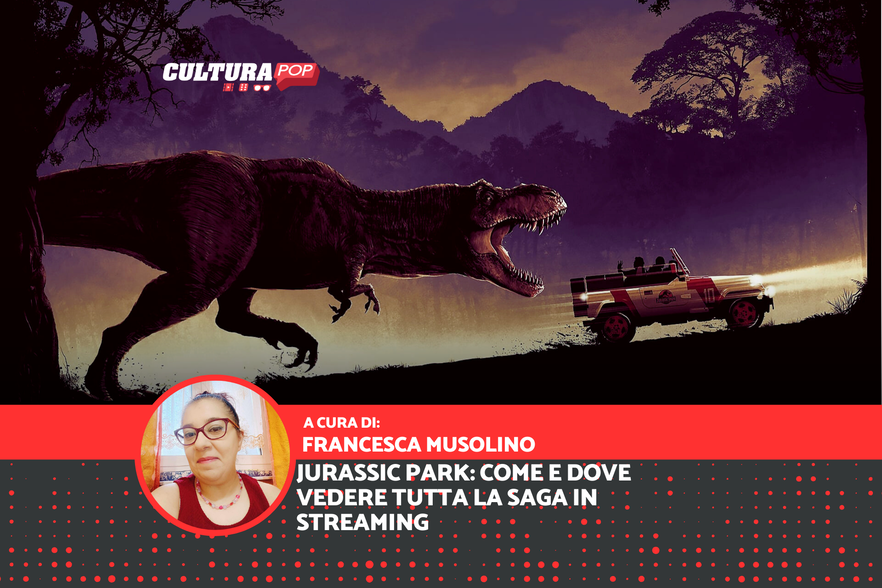 Jurassic Park: come e dove vedere tutta la saga in streaming