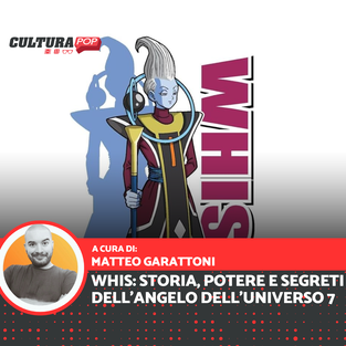 Whis: il maestro divino che ha cambiato Dragon Ball – Storia, potere e segreti dell'Angelo dell'Universo 7