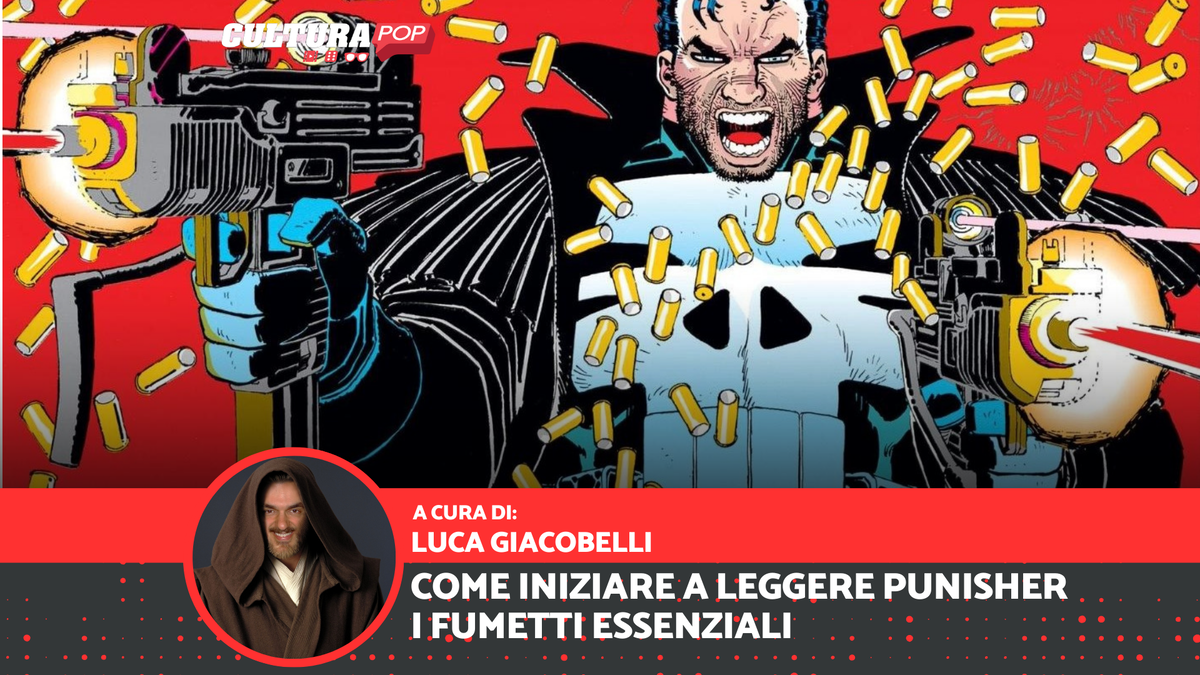 Immagine di Come iniziare a leggere Punisher: i fumetti essenziali