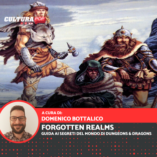 Forgotten Realms: guida ai segreti del mondo di D&D