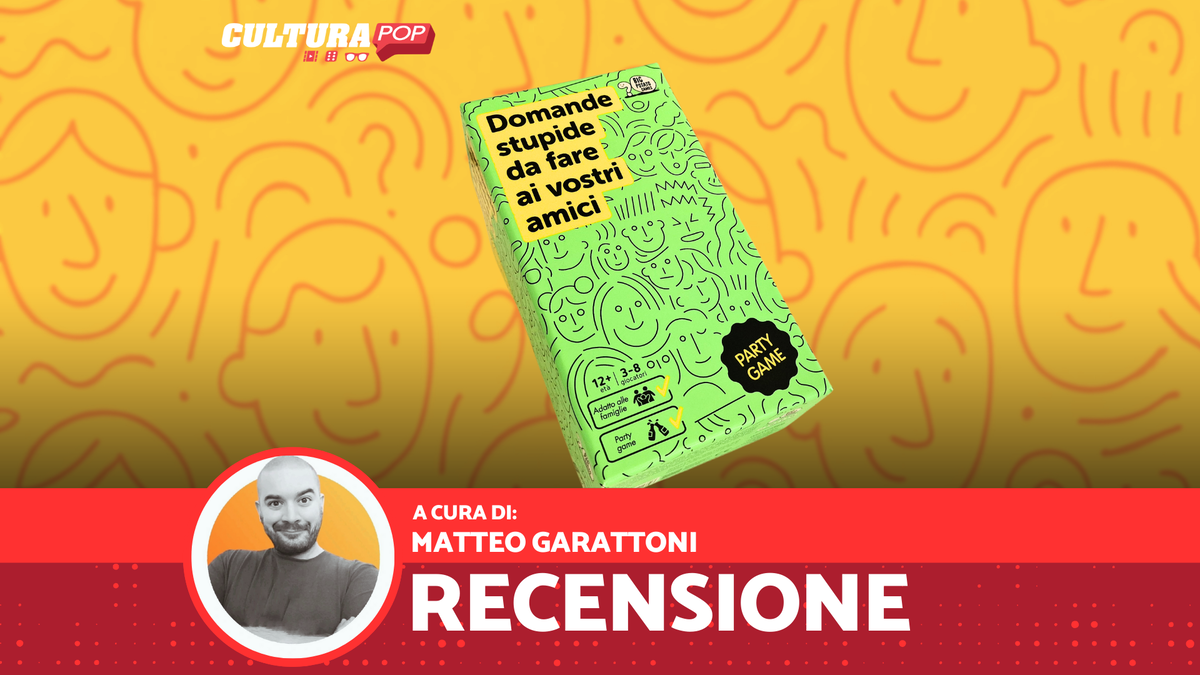 Immagine di Domande Stupide da fare ai vostri amici, recensione: un party game che fa scoprire quanto poco conosci davvero chi hai accanto