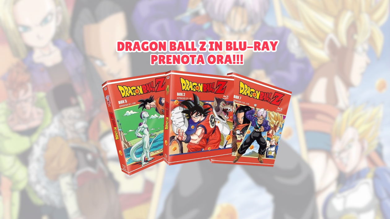 Immagine di Dragon Ball Z per la prima volta in Blu-Ray - PRENOTALO ORA!