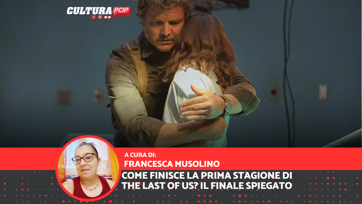 Immagine di Come finisce la prima stagione di The Last of Us? La scena finale spiegata