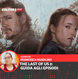 The Last of Us Stagione 2: guida agli episodi