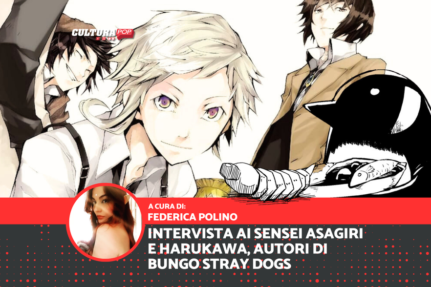 Intervista a Asagiri e Harukawa, autori di Bungo Stray Dogs: "Non è possibile scrivere una storia su qualcosa che non si conosce."