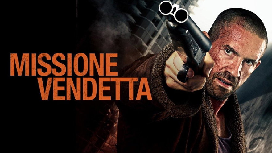 Missione vendetta, il film stasera in tv su Cielo: trama, cast e streaming