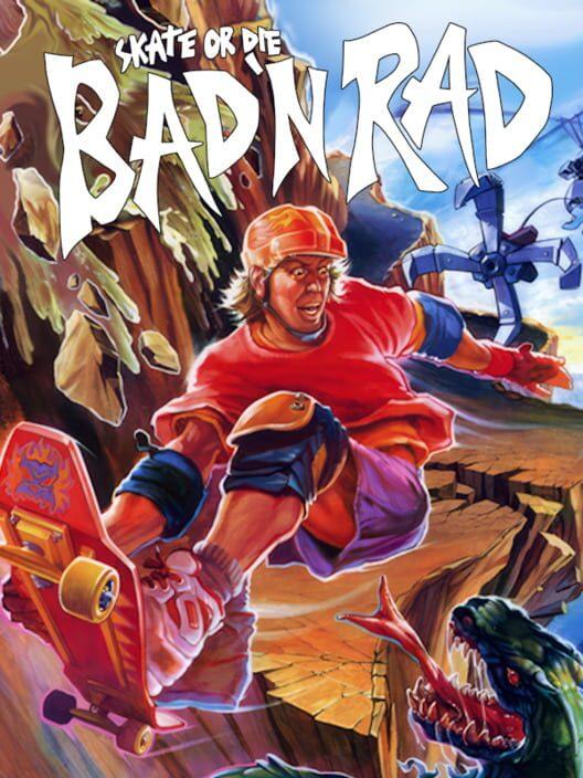 Skate or Die: Bad 'N Rad — Velocità, pericolo e cultura skate