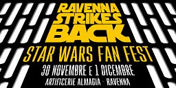 Copertina di Ravenna Strikes Back: l'evento per appassionati di Star Wars il 30 novembre e il 1 dicembre