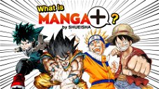 Copertina di Manga Plus: come funziona e come leggere manga online, legalmente