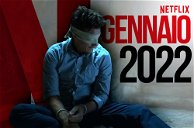 Copertina di Nuove uscite Netflix: serie e film in arrivo a gennaio 2022