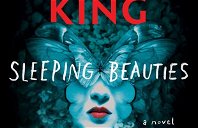 Copertina di Sleeping Beauties: il libro ancora inedito di Stephen King diventerà una serie TV