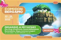 Copertina di Comicon Bergamo 2023 - Gli eventi e i concerti: da Final Fantasy a Hayao Miyazaki