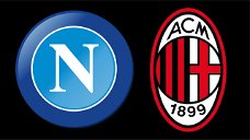 Copertina di Napoli - Milan: dove guardare la partita in TV e in streaming